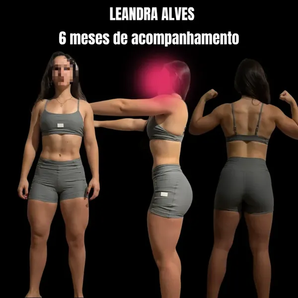 Leandra Alves — 6 meses de acompanhamento